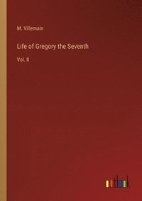 bokomslag Life of Gregory the Seventh