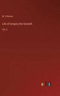 bokomslag Life of Gregory the Seventh