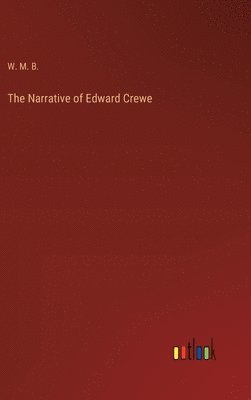 The Narrative of Edward Crewe 1