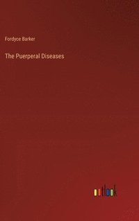 bokomslag The Puerperal Diseases