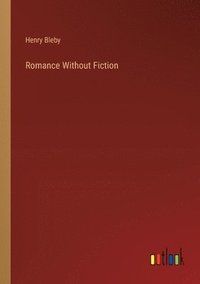 bokomslag Romance Without Fiction