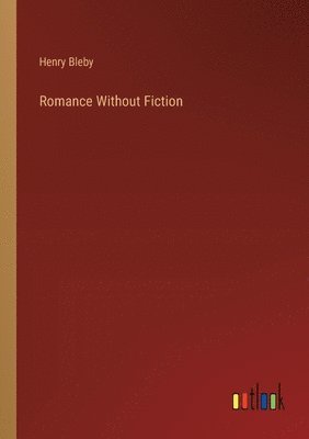 Romance Without Fiction 1