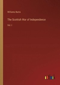 bokomslag The Scottish War of Independence