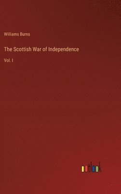 Williams Burns - Scottish War of Independence, Inbunden