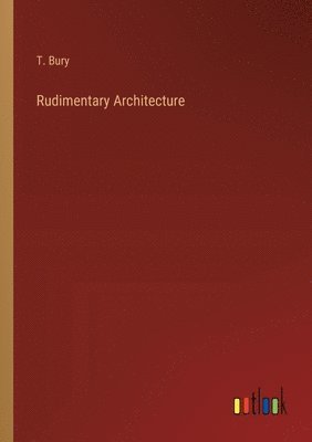 Rudimentary Architecture 1