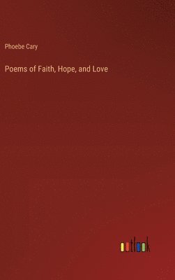 bokomslag Poems of Faith, Hope, and Love