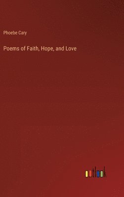 bokomslag Poems of Faith, Hope, and Love