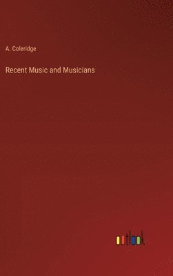 Recent Music and Musicians 1