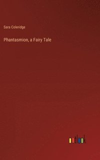 bokomslag Phantasmion, a Fairy Tale