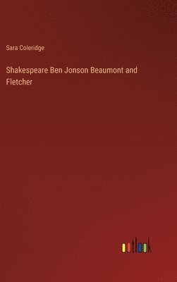 bokomslag Shakespeare Ben Jonson Beaumont and Fletcher