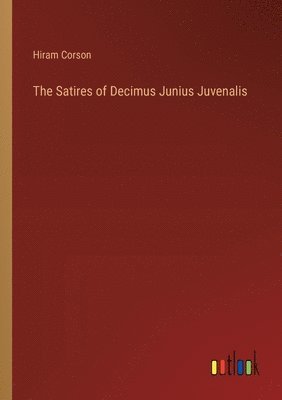 Satires of Decimus Junius Juvenalis
