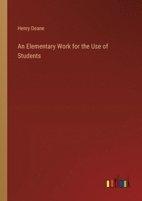 Elementary Work for the Use of Students