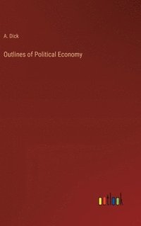 bokomslag Outlines of Political Economy