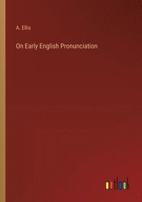 bokomslag On Early English Pronunciation