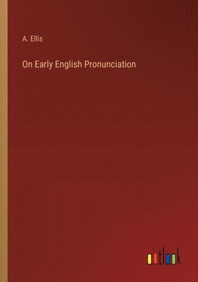 bokomslag On Early English Pronunciation