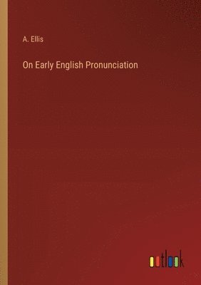 On Early English Pronunciation 1