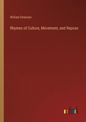 Rhymes of Culture, Movement, and Repose 1