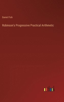 Robinson's Progressive Practical Arithmetic 1