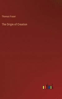 bokomslag The Origin of Creation