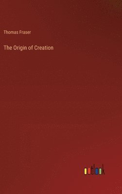 The Origin of Creation 1