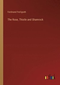 bokomslag The Rose, Thistle and Shamrock