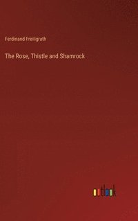 bokomslag The Rose, Thistle and Shamrock