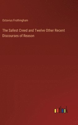 bokomslag Safest Creed and Twelve Other Recent Discourses of Reason