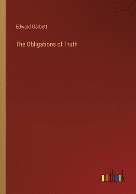 The Obligations of Truth 1