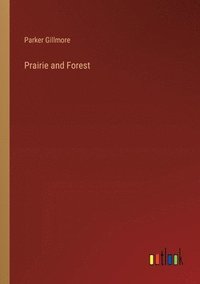 bokomslag Prairie and Forest
