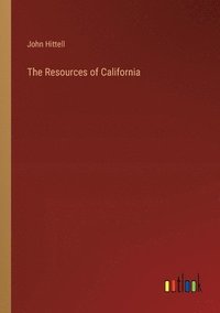 bokomslag The Resources of California