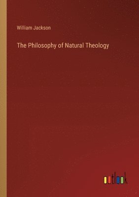 bokomslag Philosophy of Natural Theology