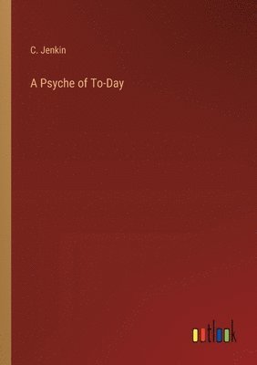 bokomslag Psyche of To-Day