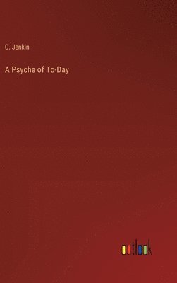 bokomslag Psyche of To-Day
