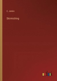 bokomslag Skirmishing