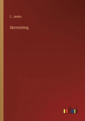 Skirmishing 1