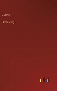bokomslag Skirmishing