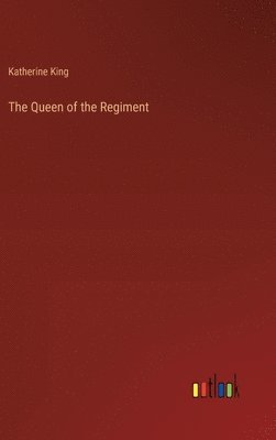 bokomslag Queen of the Regiment