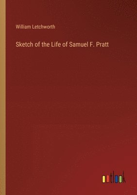 bokomslag Sketch of the Life of Samuel F. Pratt