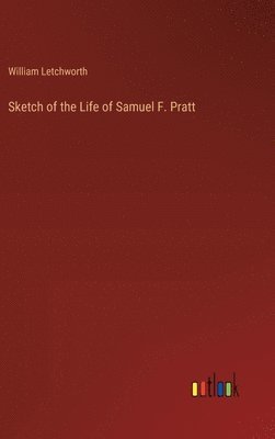 bokomslag Sketch of the Life of Samuel F. Pratt