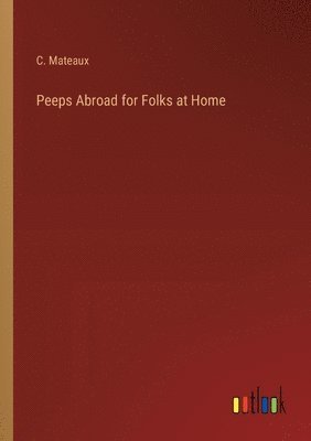 bokomslag Peeps Abroad for Folks at Home
