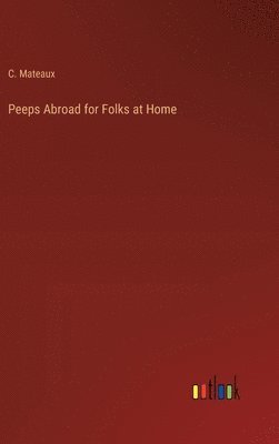 bokomslag Peeps Abroad for Folks at Home