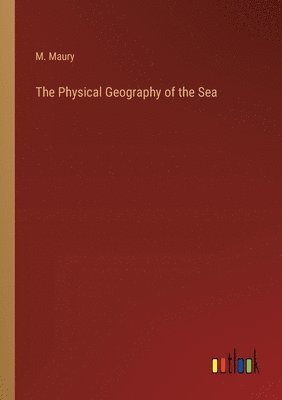 bokomslag Physical Geography of the Sea