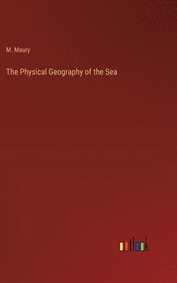 bokomslag Physical Geography of the Sea