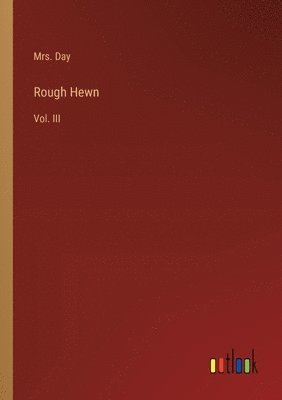 Rough Hewn 1