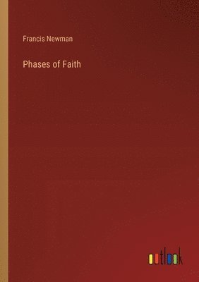 bokomslag Phases of Faith