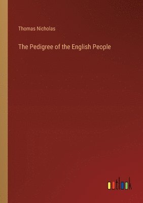 bokomslag The Pedigree of the English People