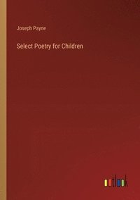 bokomslag Select Poetry for Children