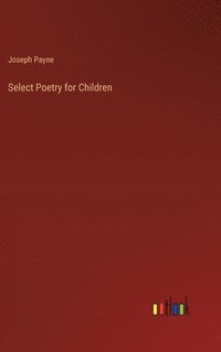 bokomslag Select Poetry for Children
