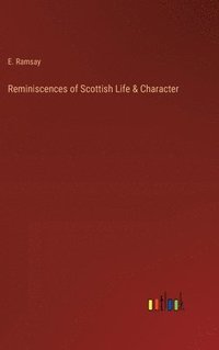 bokomslag Reminiscences of Scottish Life & Character