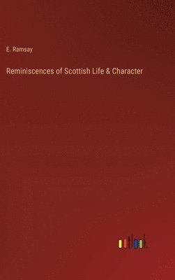 Reminiscences of Scottish Life & Character 1